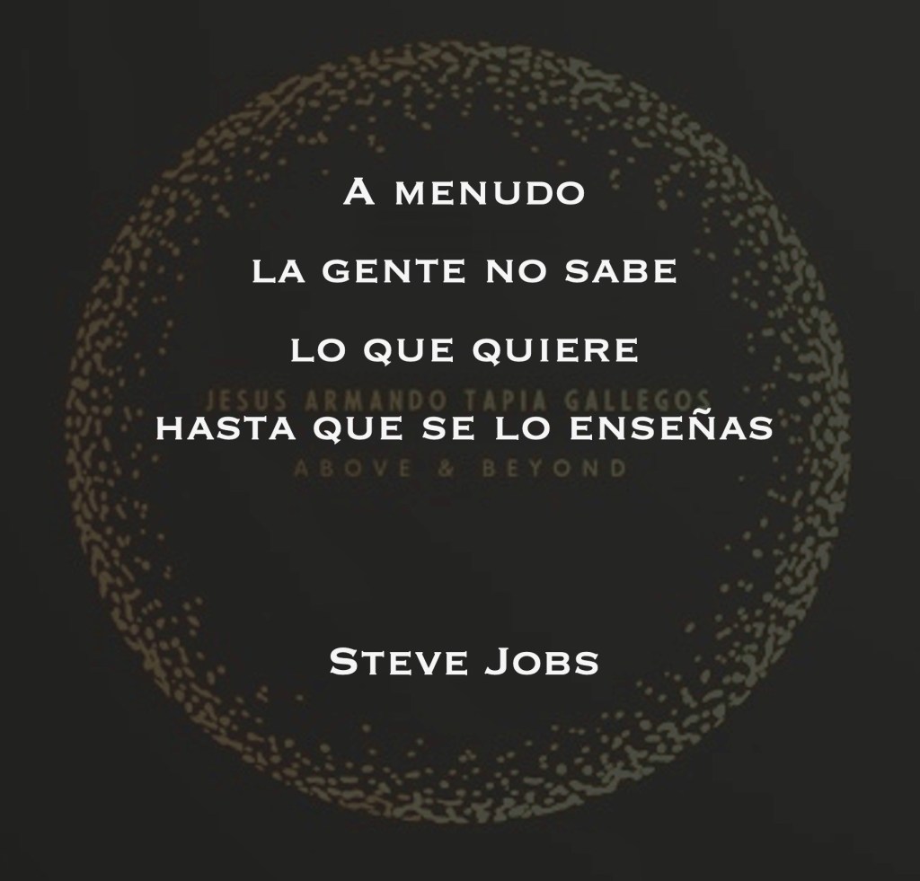 A menudo la gente no sabe lo que quiere hasta que se lo enseñas - Steve Jobs