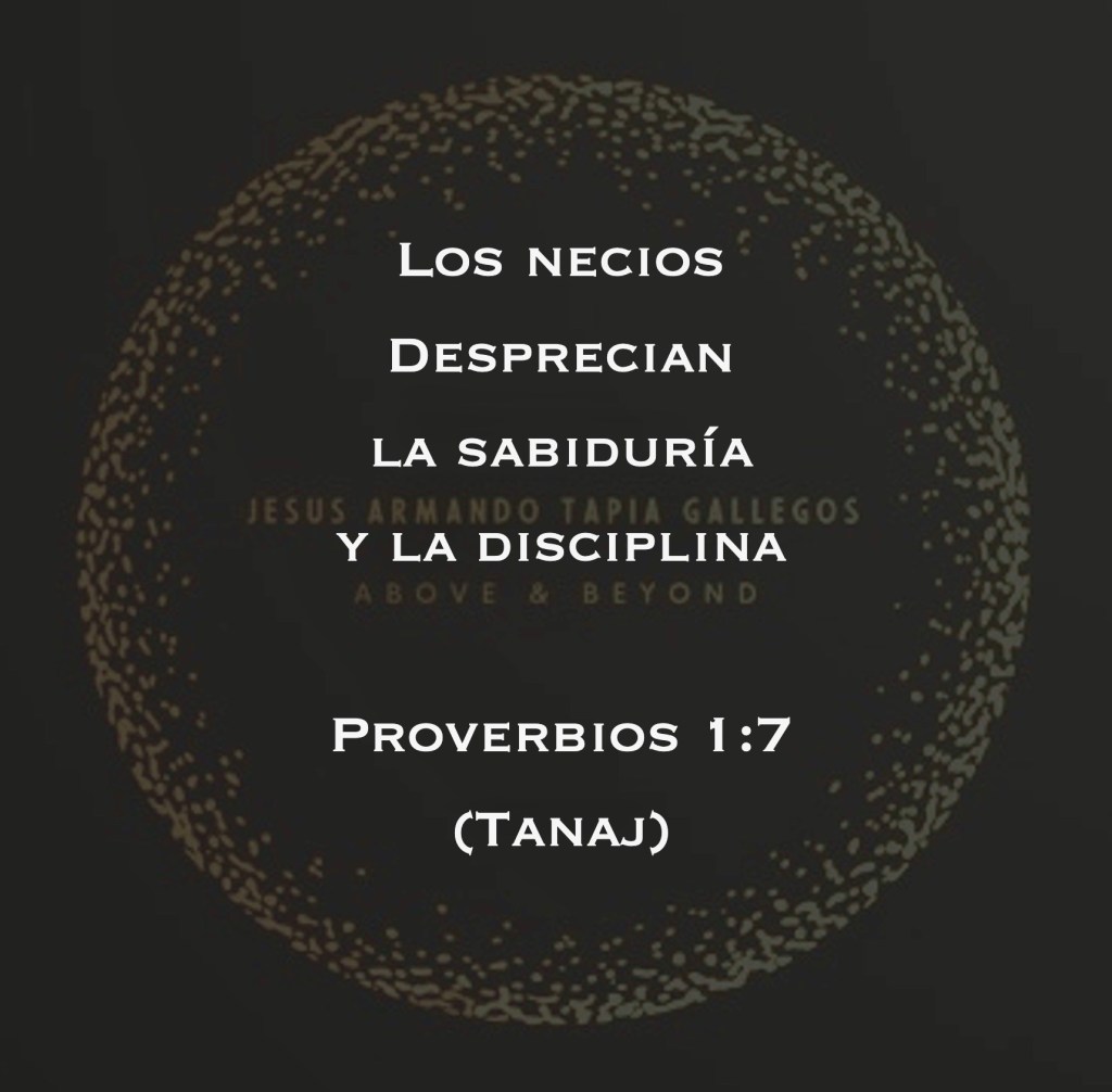 Los necios desprecian la sabiduría y la disciplina - Proverbios 1: 7 (Tanaj)